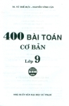 400 BÀI TOÁN CƠ BẢN LỚP 9 (Dùng chung cho các bộ SGK hiện hành)